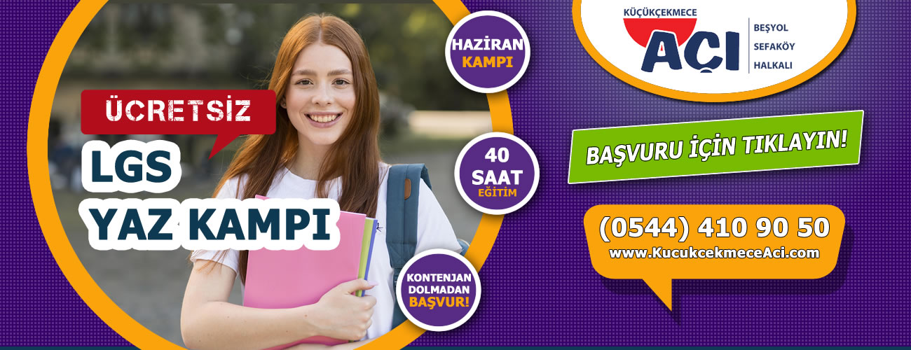 LGS Yaz Kampı Başvurusu İçin Tıklayın - Küçükçekmece AÇI, Beşyol, Sefaköy, Halkalı, Atakent LGS Yaz Kampı Başvurusu İçin Tıklayın - Küçükçekmece AÇI, Beşyol, Sefaköy, Halkalı, Atakent